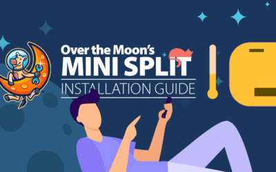 Over the Moon’s Mini Split Installation Guide