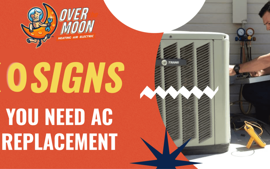 10 Signs You Need AC Replacement
