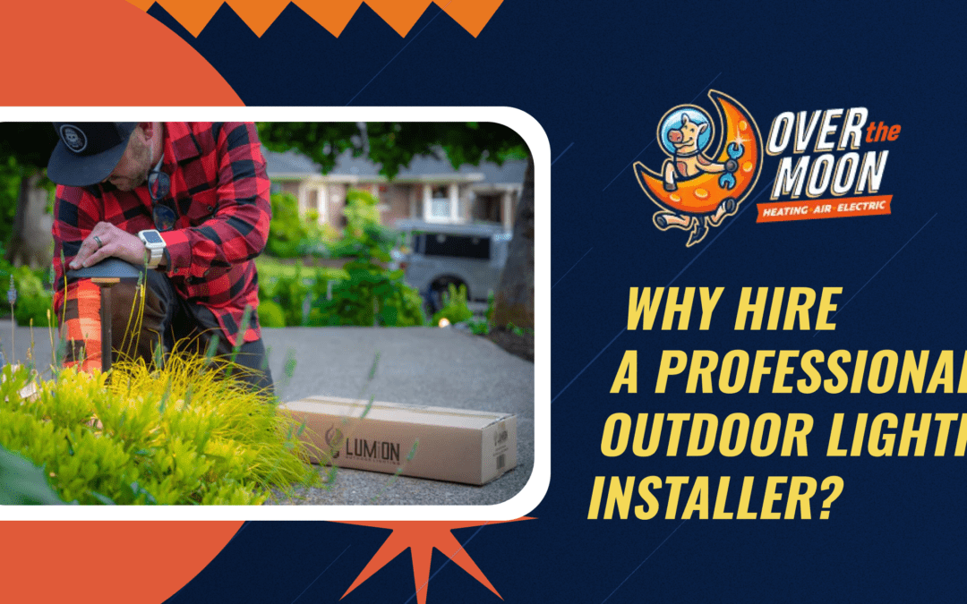 Why Hire a Professional Outdoor Lighting Installer_