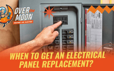 When to Get an Electrical Panel Replacement?