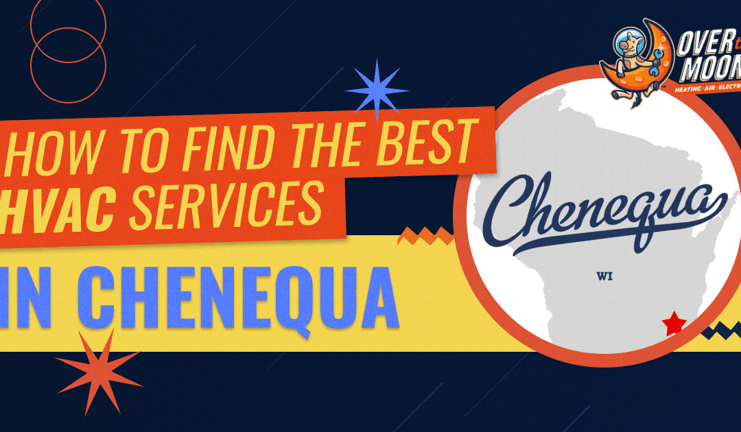 How to Find the Best HVAC Services in Chenequa